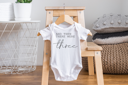 Then There Were Three  Pregnancy Announcement Onesie: NEWBORN