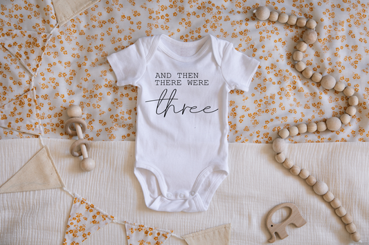 Then There Were Three  Pregnancy Announcement Onesie: NEWBORN